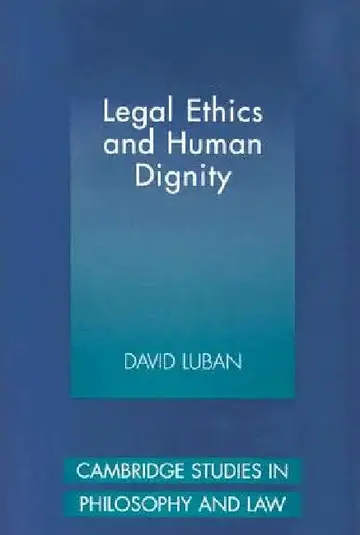 Cover of Legal Ethics and Human Dignity