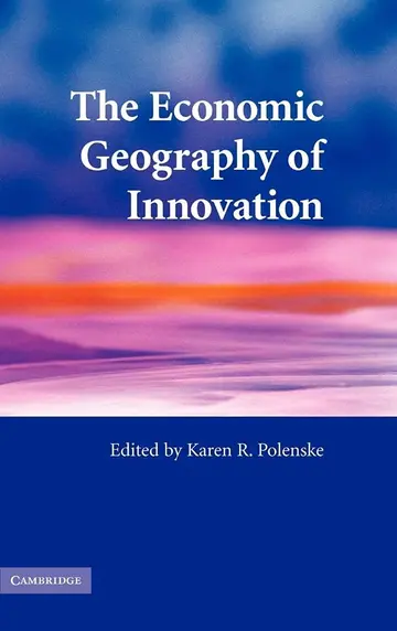 Cover of The Economic Geography of Innovation