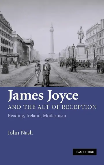 Cover of James Joyce and the Act of Reception