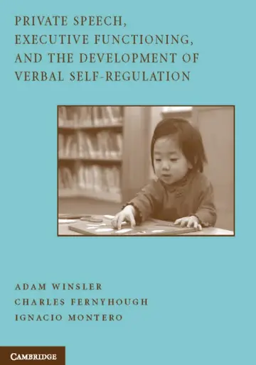 Cover of Private Speech,Executive Functioning,And the Development of Verbal Self - Reglulation