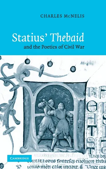 Cover of Statius Thebaid and the Poetics of Civil War