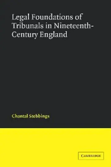 Cover of Legal Foundations of Tribunals in Nineteenth-Century England