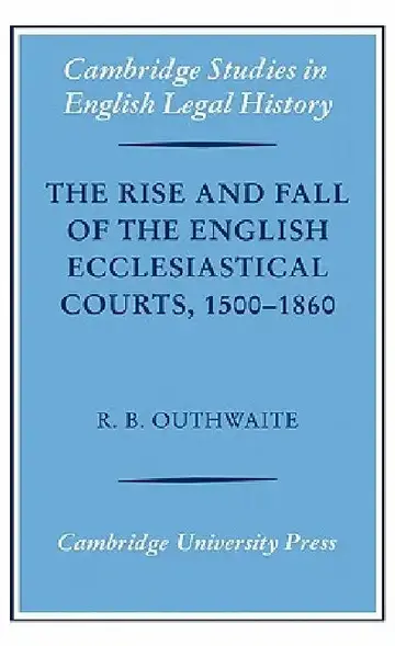 Cover of The Rise and Fall of the English Ecclesiastical Courts, 1500-1860