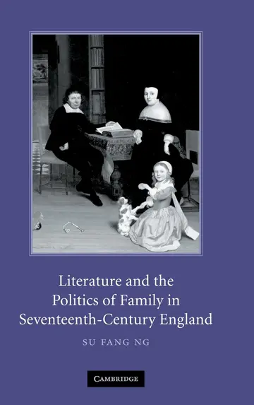 Cover of Literature and the Politics of Family in Seventeenth-Century England