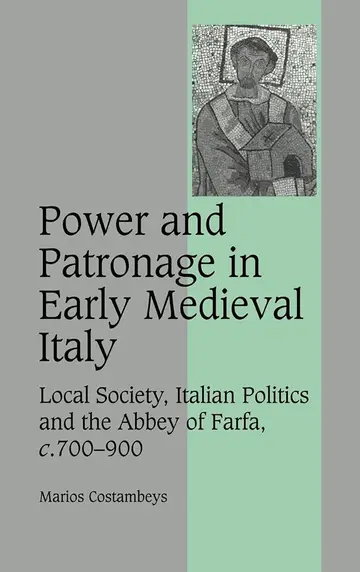 Cover of Power and Patronage in Early Medieval Italy