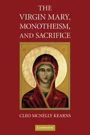 Cover of The Virgin Mary, Monotheism and Sacrifice