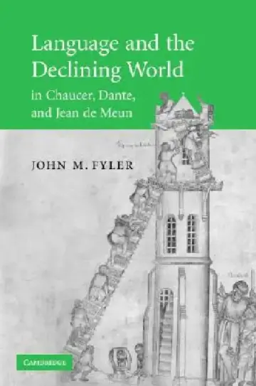 Cover of Language and the Declining World in Chaucer, Dante, and Jean de Meun