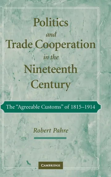 Cover of Politics and Trade Cooperation in the Nineteenth Century