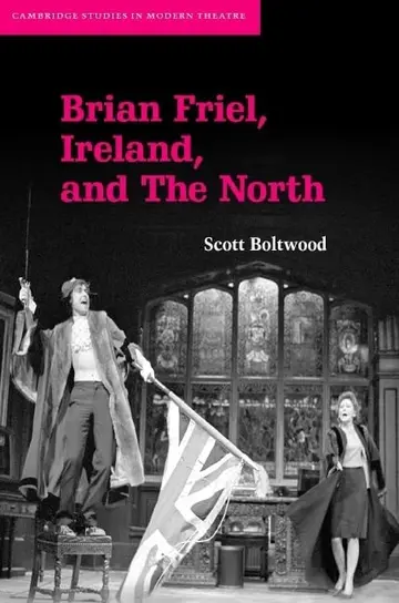 Cover of Brian Friel, Ireland, and the North