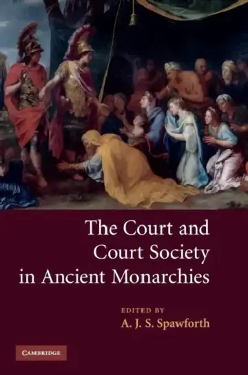 Cover of The Court and Court Society in Ancient Monarchies
