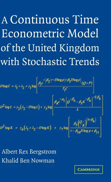 Cover of A Continuous Time Econometric Model of the United Kingdom with Stochastic Trends