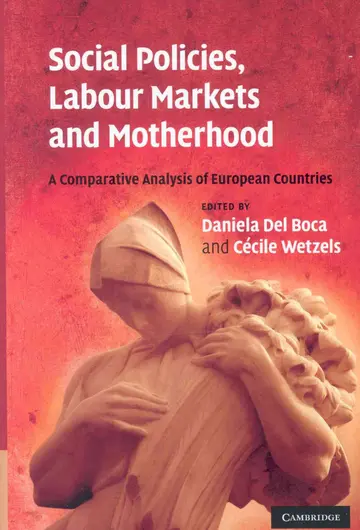 Cover of Social Policies Labour Markets and Motherhood A Comparative Analysis of European Countries