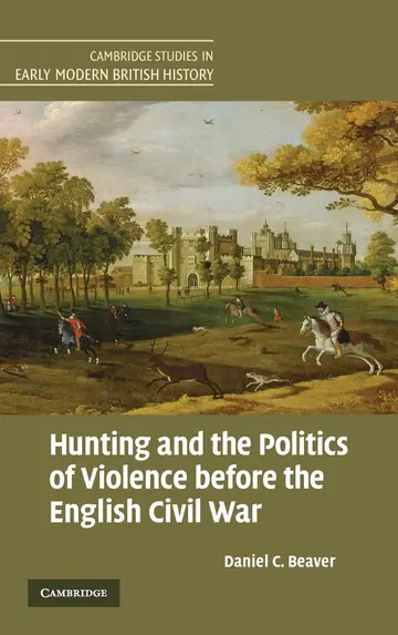 Cover of Hunting and the Politics of Violence before the English Civil War