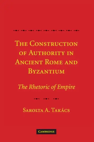 Cover of The Construction of Authority in Ancient Rome and Byzantium