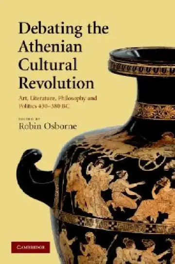Cover of Debating the Athenian Cultural Revolution