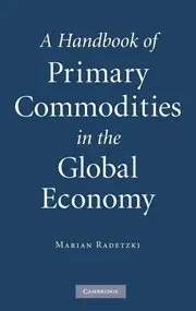 Cover of A Handbook of Primary Commodities in the Global Economy