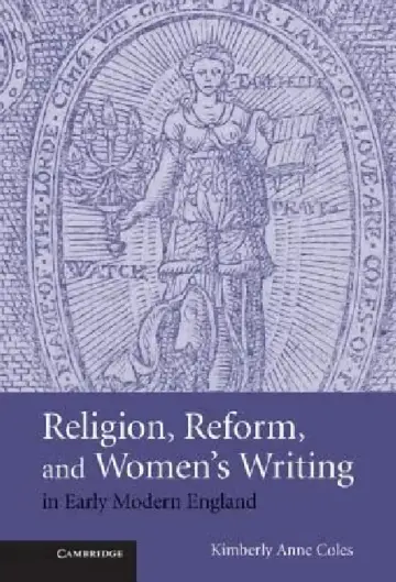 Cover of Religion, Reform, and Women's Writing in Early Modern England