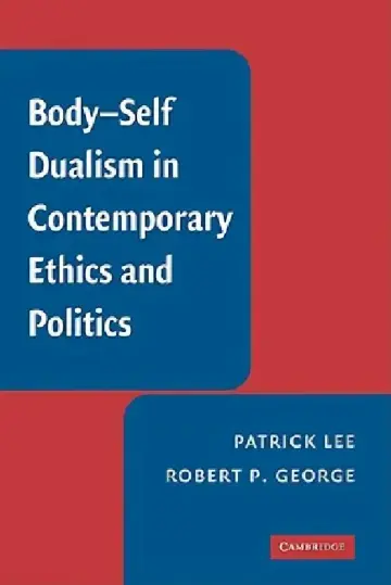Cover of Body-Self Dualism in Contemporary Ethics and Politics