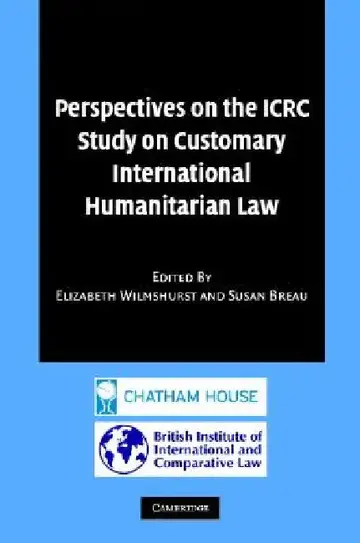 Cover of Perspectives on the Icrc Study on Customary International Humanitarian Law