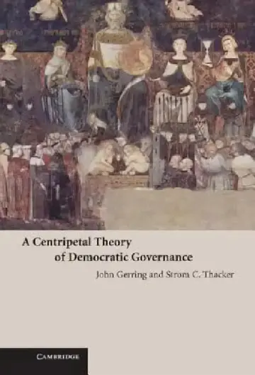 Cover of A Centripetal Theory of Democratic Governance