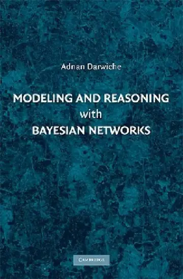Cover of Modeling and Reasoning with Bayesian Networks