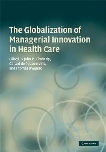Cover of The Globalization of Managerial Innovation in Health Care