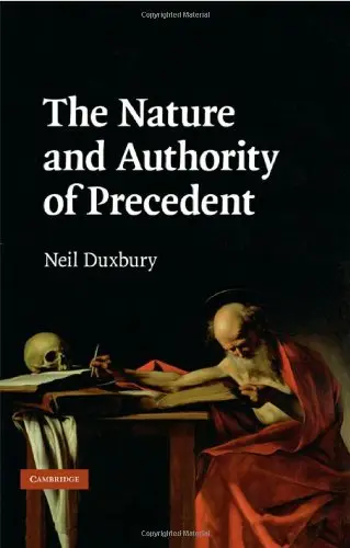 Cover of The Nature and Authority of Precedent