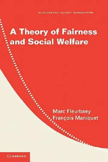 Cover of A Theory of Fairness and Social Welfare