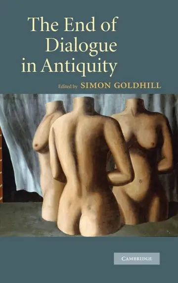 Cover of The End of Dialogue in Antiquity