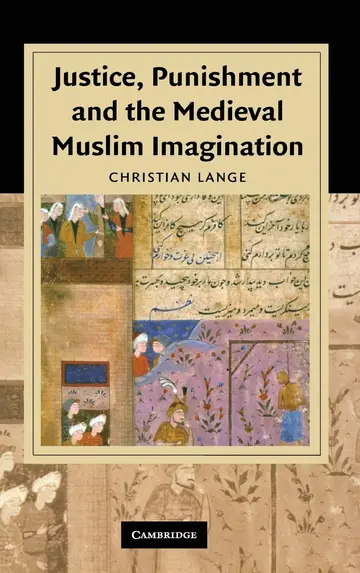 Cover of Justice, Punishment and the Medieval Muslim Imagination
