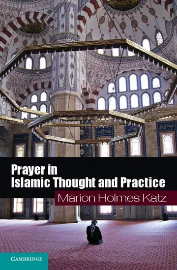 Cover of Prayer in Islamic Thought and Practice