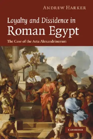 Cover of Loyalty and Dissidence in Roman Egypt