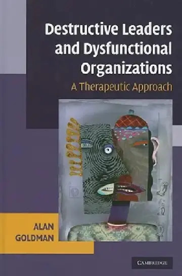 Cover of Destructive Leaders and Dysfunctional Organizations