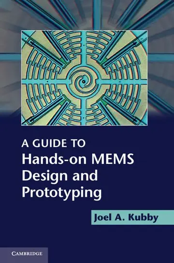 Cover of A Guide to Hands-on MEMS Design and Prototyping