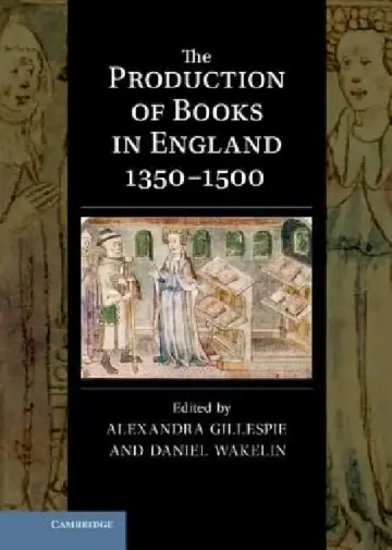 Cover of The Production of Books in England 1350 1500