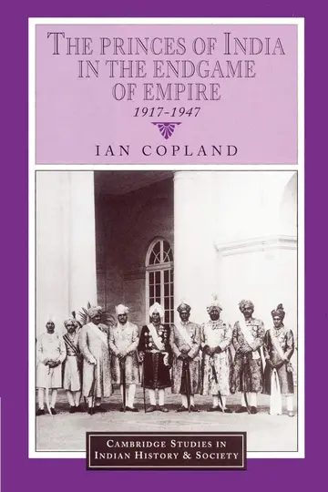 Cover of The Princes of India in the Endgame of Empire, 1917–1947