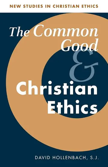 Cover of The Common Good and Christian Ethics