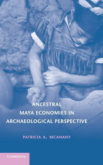 Cover of Ancestral Maya Economies in Archaeological Perspective