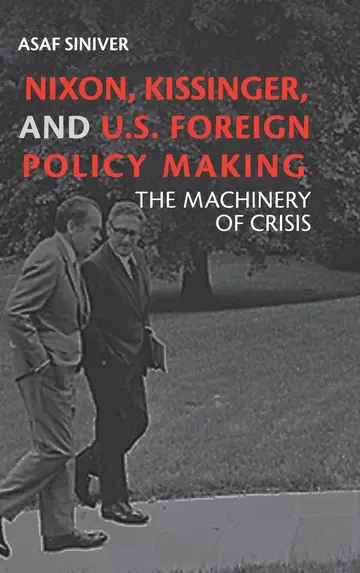 Cover of Nixon, Kissinger, and US Foreign Policy Making
