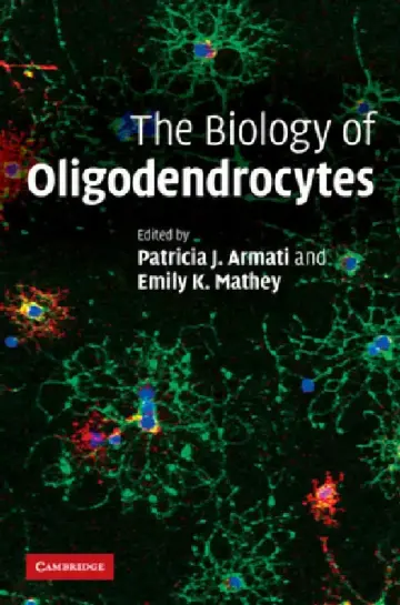Cover of The Biology of Oligodendrocytes