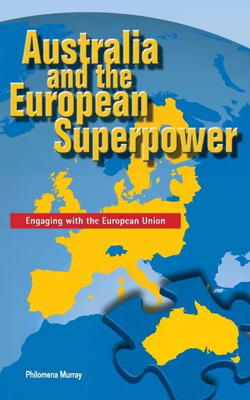 Cover of Australia and the European Superpower