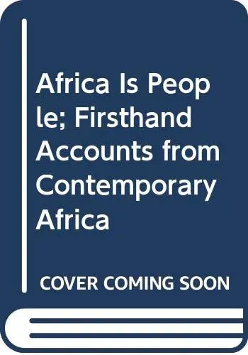 Cover of Africa Is People; Firsthand Accounts from Contemporary Africa