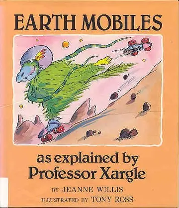 Cover of Earth Mobiles, as Explained by Professor Xargle