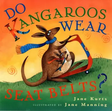 Cover of Do Kangaroos Wear Seatbelts?