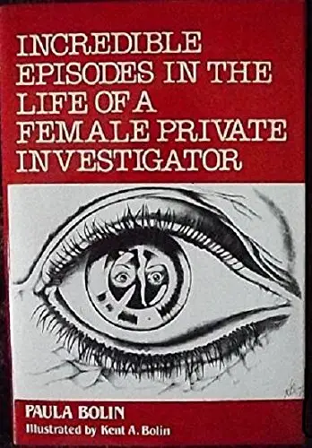 Cover of Incredible Episodes in the Life of a Female Private Investigator