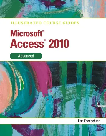 Cover of Illustrated Course Guide Microsoft Access Access 2010 Advanced