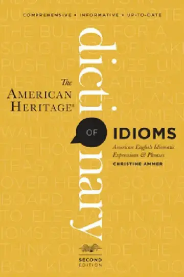 Cover of The American Heritage Dictionary of Idioms, Second Edition