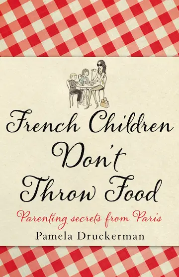 Cover of French Children Don't Throw Food