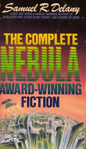 Cover of The Complete Nebula Award-Winning Fiction of Samuel R. Delany