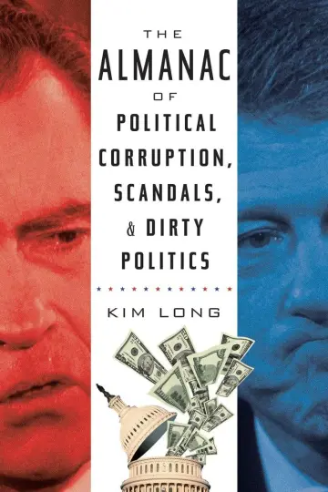Cover of The Almanac of Political Corruption, Scandals and Dirty Politics